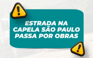 Estrada na Capela São Paulo está em obras