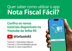 Sefaz RS disponibiliza tutoriais sobre aplicativo Nota Fiscal Fácil