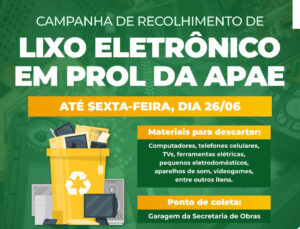 Campanha de recolhimento de lixo eletrônico em prol da APAE de Casca
